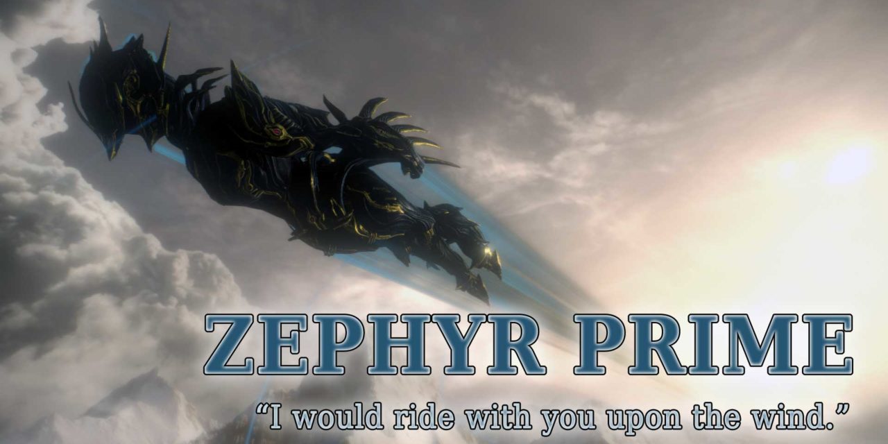 Warframe frame ‘I would ride with you upon the wind’ Zephyr Prime review