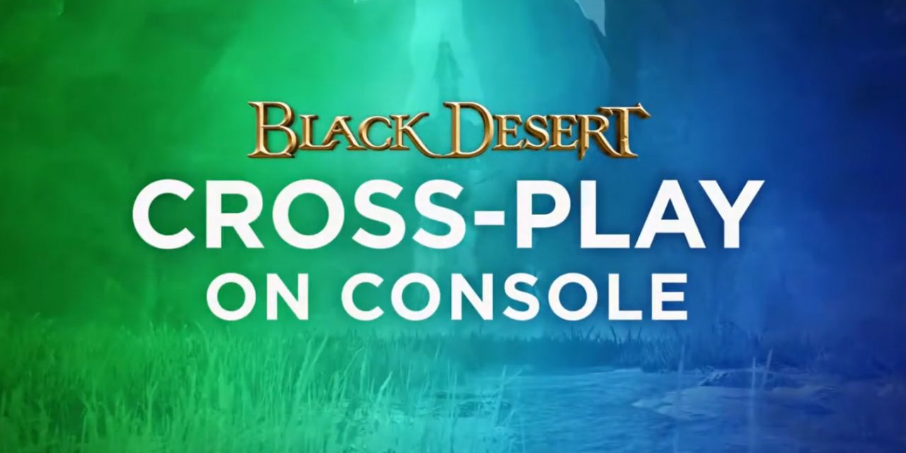 Cross-play support comes to Black Desert on PlayStation and Xbox One March 4